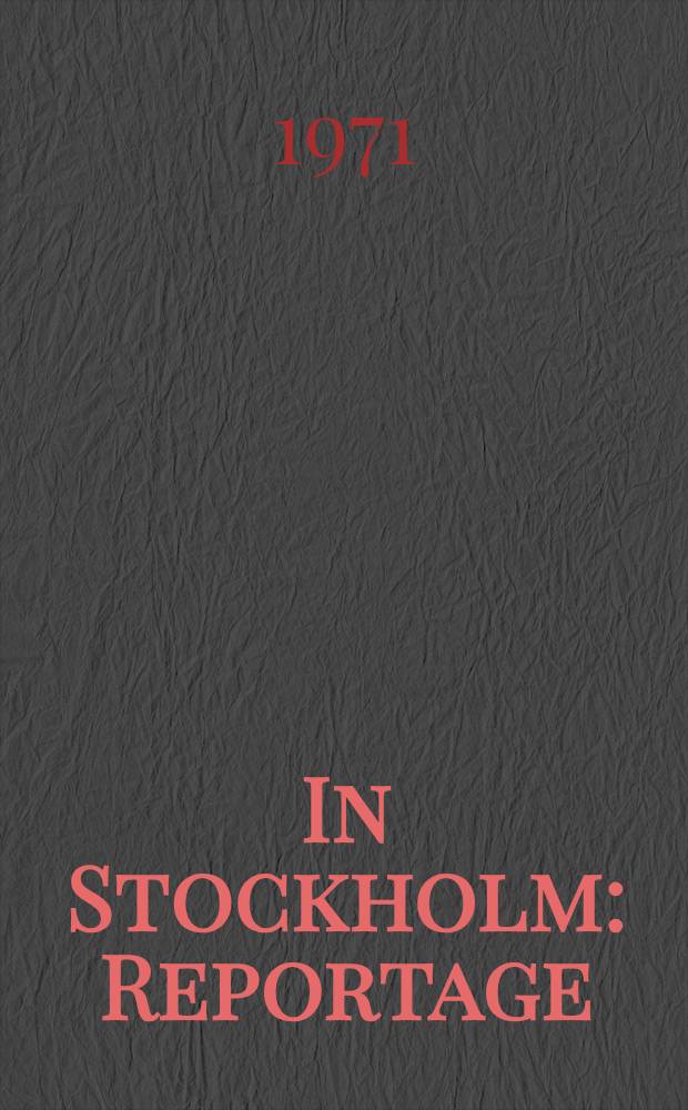In Stockholm : Reportage