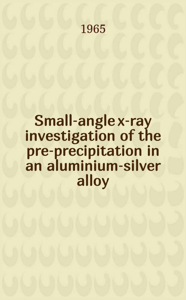 Small-angle x-ray investigation of the pre-precipitation in an aluminium-silver alloy