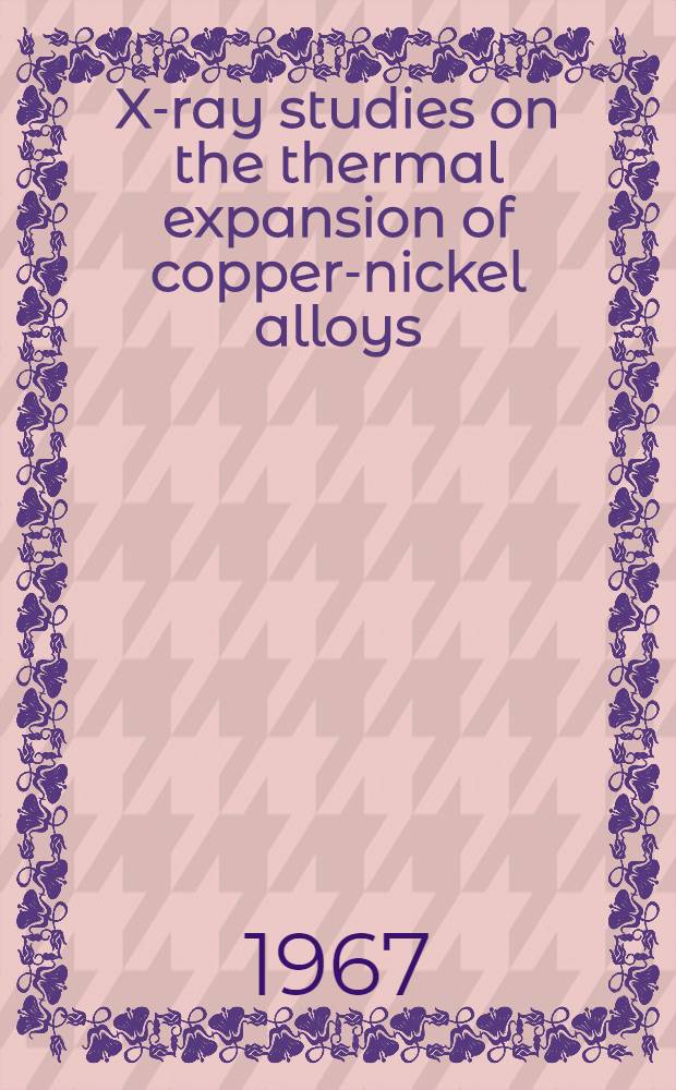 X-ray studies on the thermal expansion of copper-nickel alloys