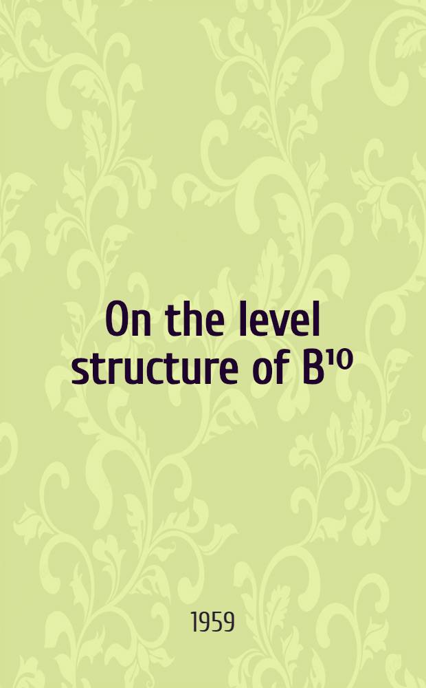 On the level structure of B¹⁰