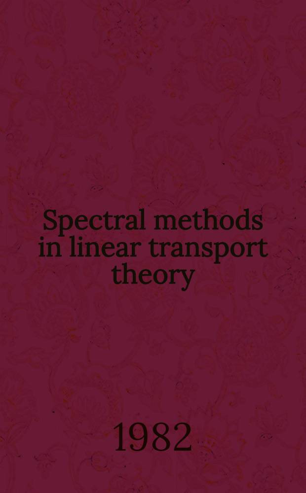 Spectral methods in linear transport theory