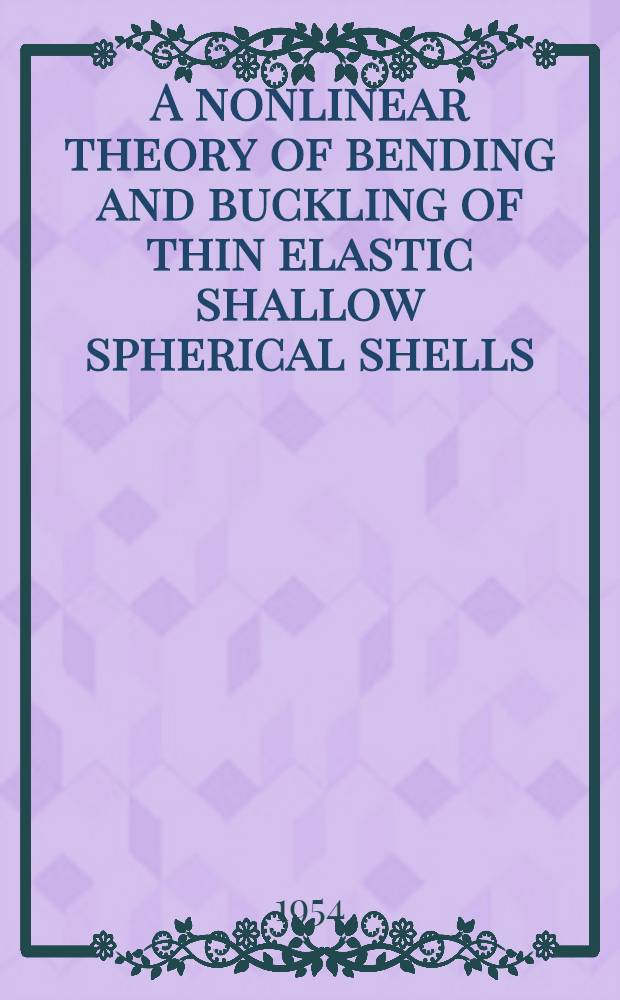 A nonlinear theory of bending and buckling of thin elastic shallow spherical shells