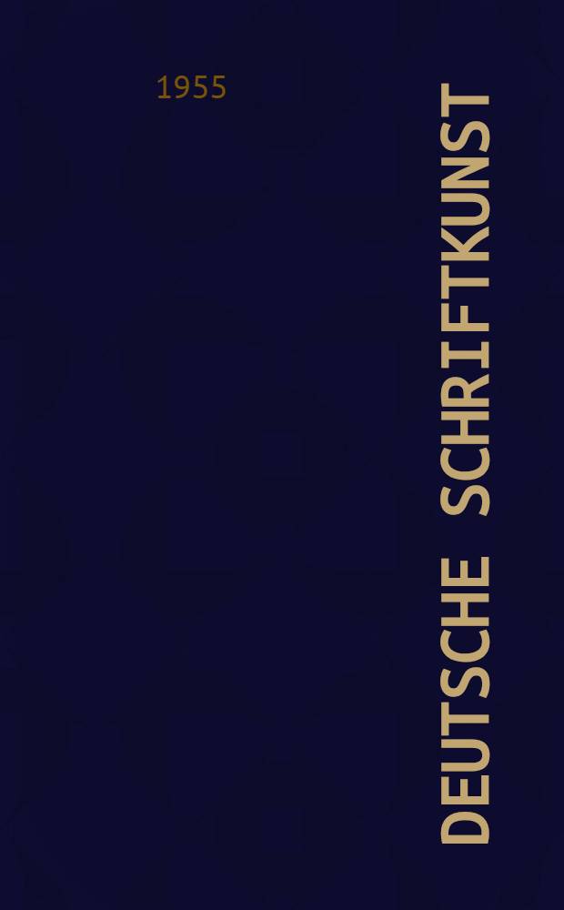Deutsche Schriftkunst : Ein Fachbuch für Schriftschaffende