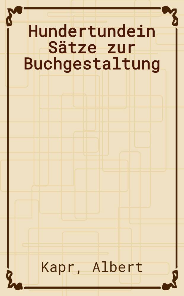 Hundertundein Sätze zur Buchgestaltung