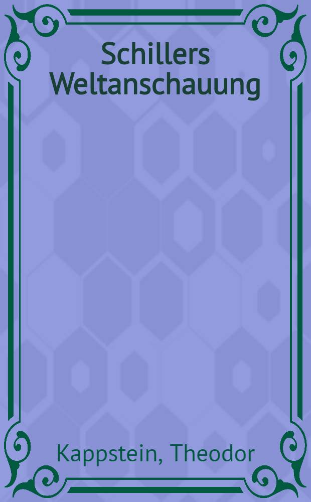 Schillers Weltanschauung
