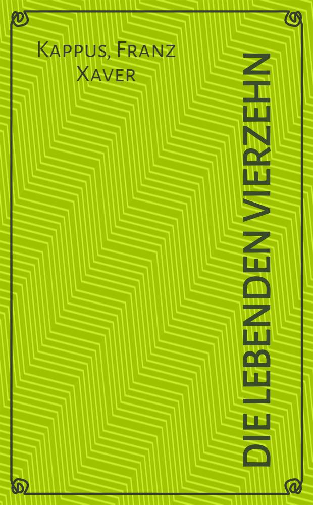 Die lebenden Vierzehn : Roman