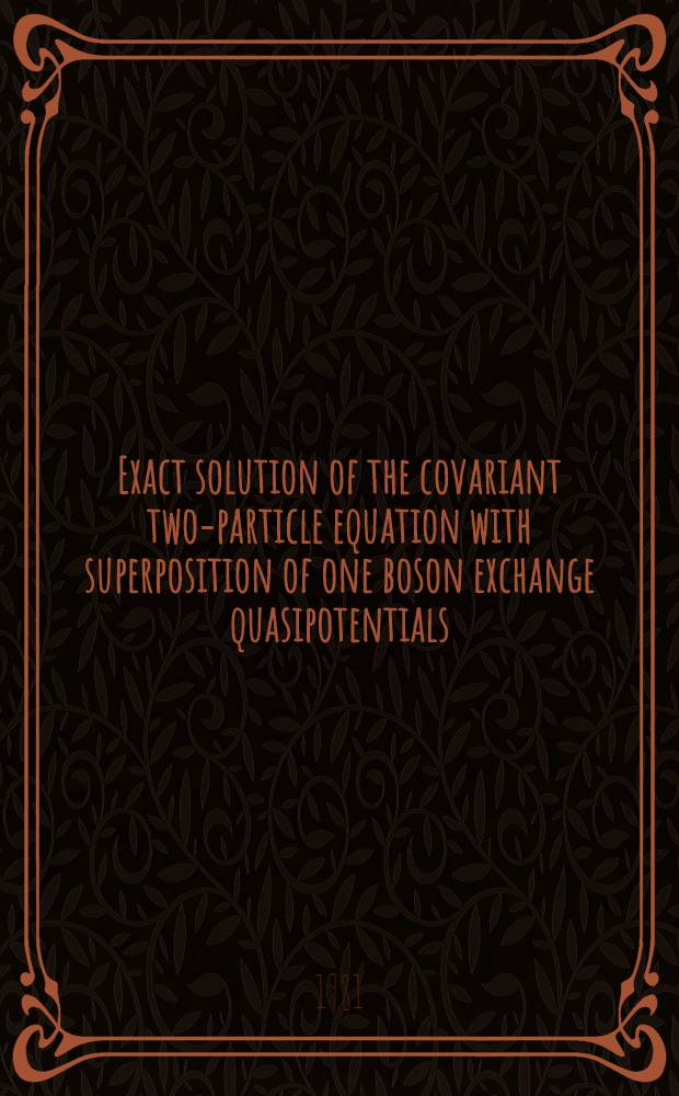Exact solution of the covariant two-particle equation with superposition of one boson exchange quasipotentials