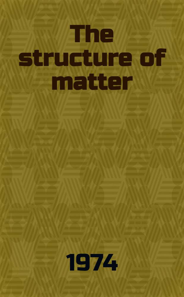 The structure of matter