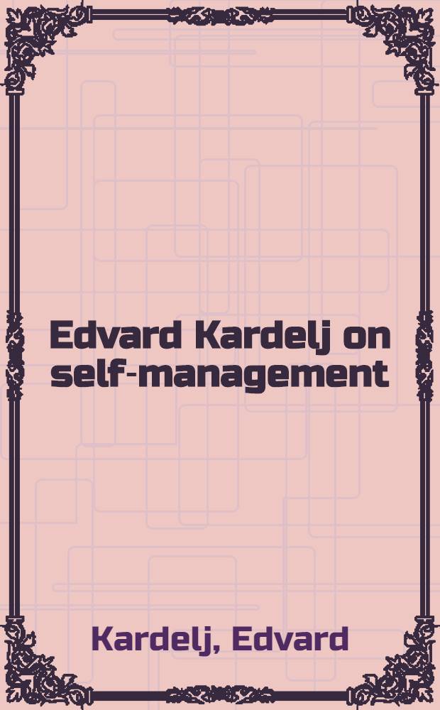 Edvard Kardelj on self-management
