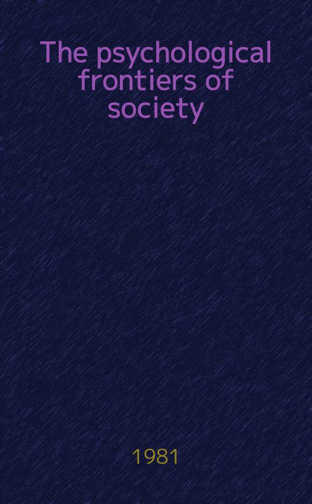The psychological frontiers of society
