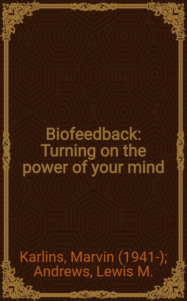 Biofeedback : Turning on the power of your mind