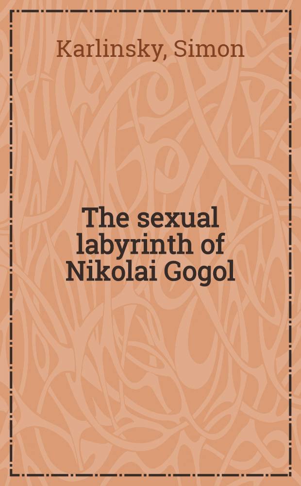 The sexual labyrinth of Nikolai Gogol