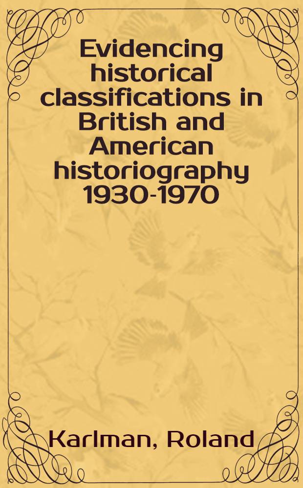 Evidencing historical classifications in British and American historiography 1930-1970