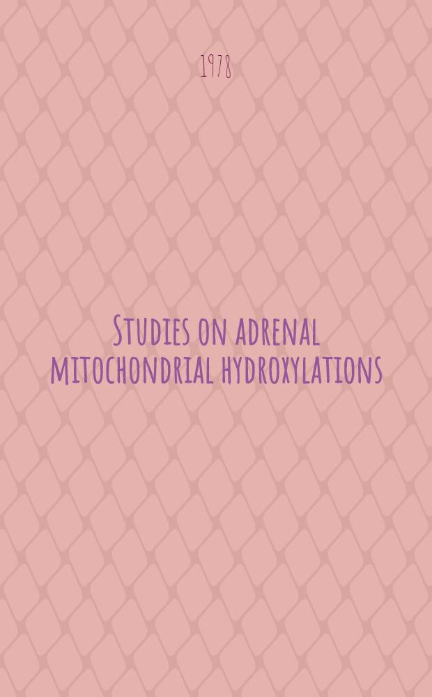 Studies on adrenal mitochondrial hydroxylations