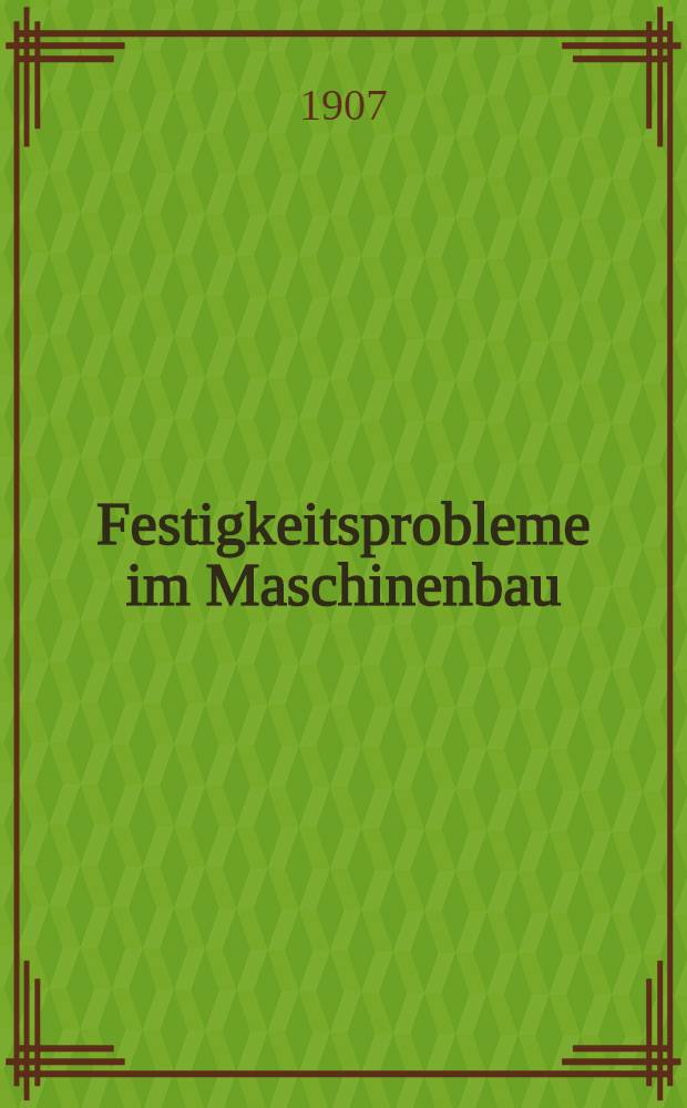 Festigkeitsprobleme im Maschinenbau