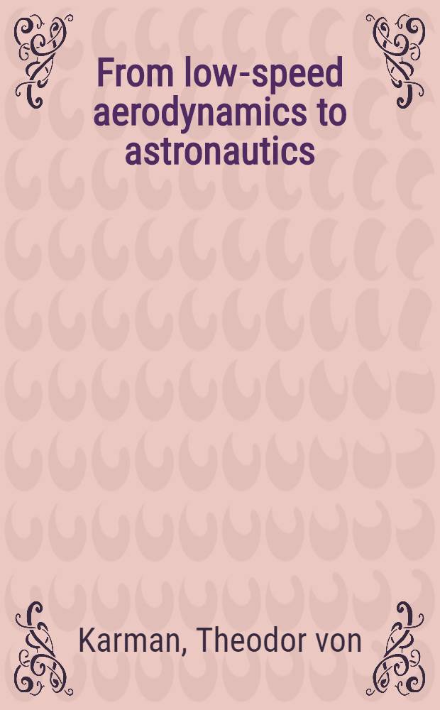 From low-speed aerodynamics to astronautics