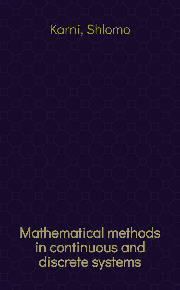 Mathematical methods in continuous and discrete systems
