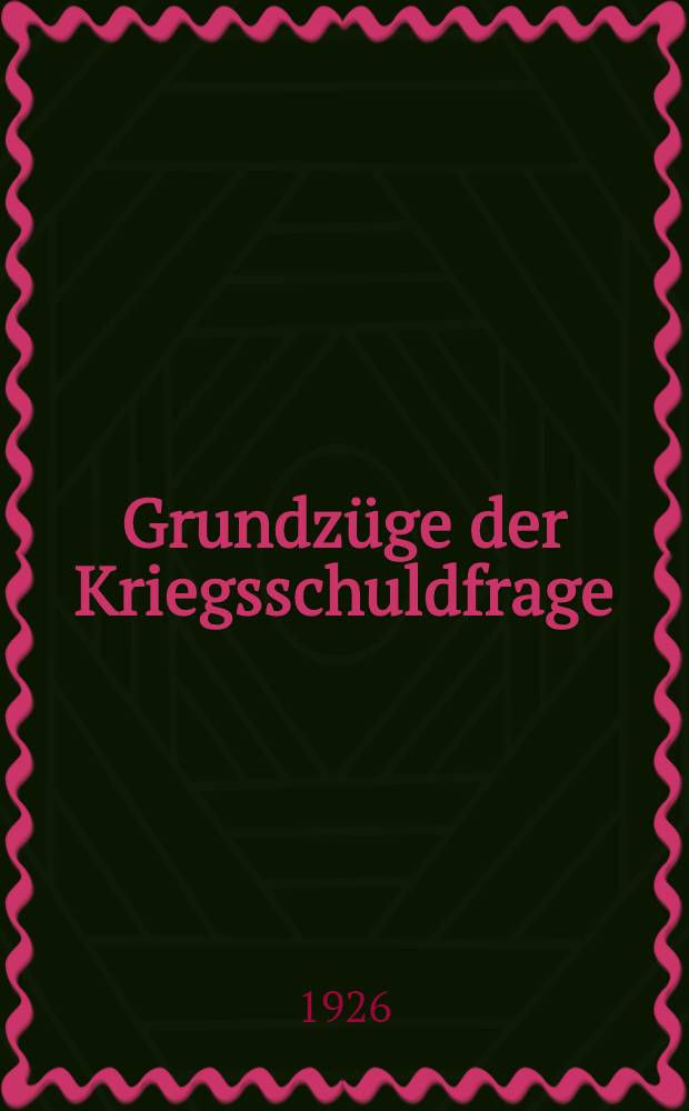 Grundzüge der Kriegsschuldfrage