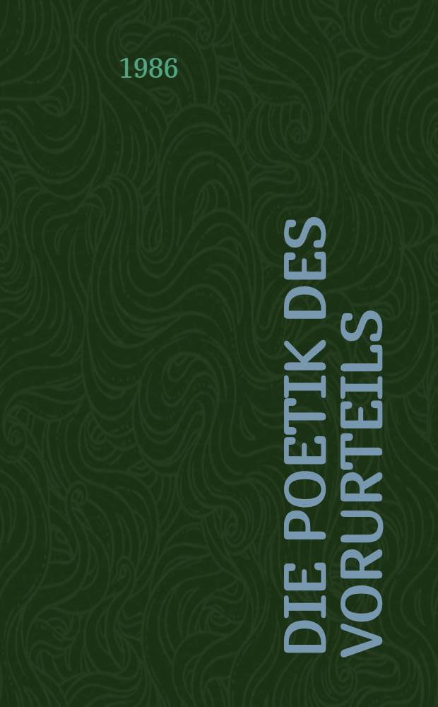 Die Poetik des Vorurteils : Unters. zum Fremdstereotyp im westdt. Roman der fünfziger Jahre