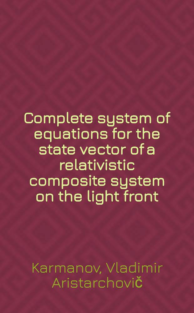 Complete system of equations for the state vector of a relativistic composite system on the light front