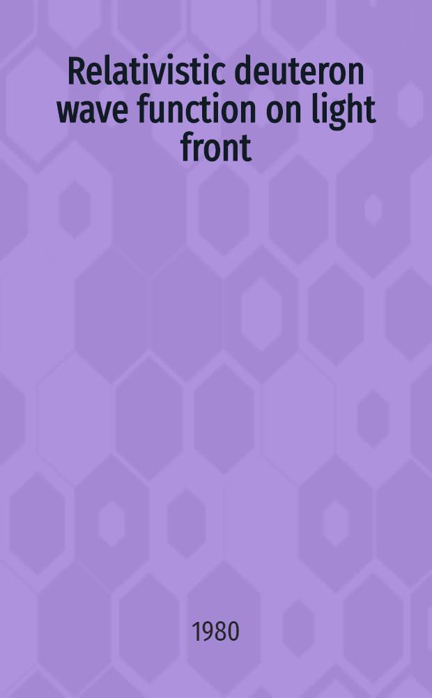 Relativistic deuteron wave function on light front