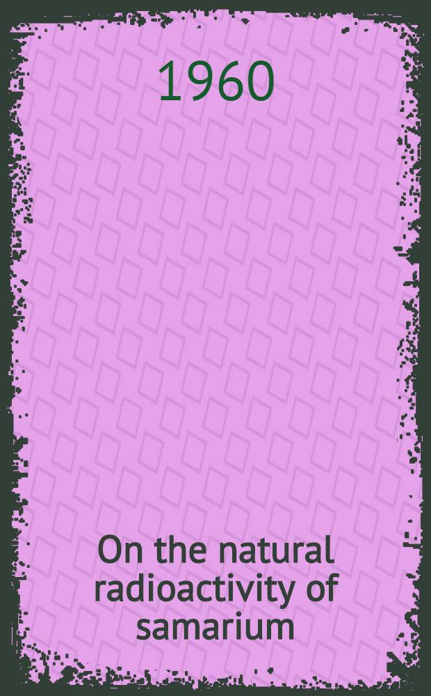 On the natural radioactivity of samarium