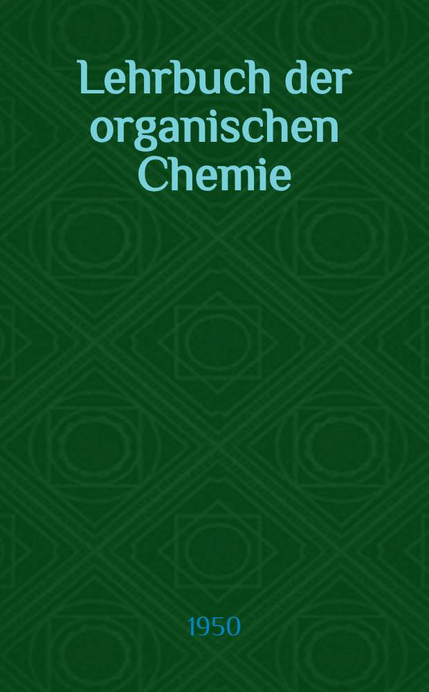 Lehrbuch der organischen Chemie