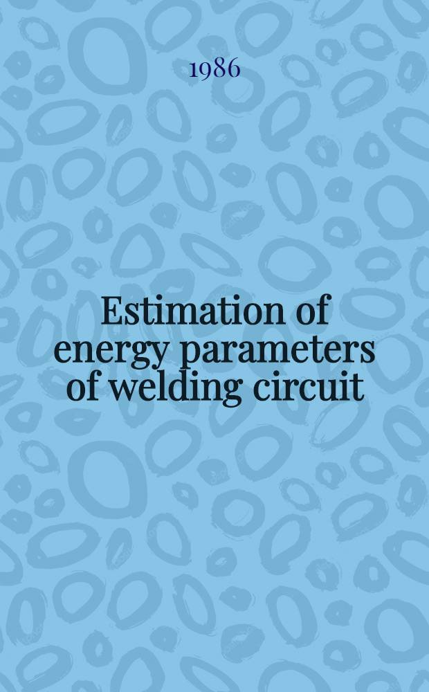 Estimation of energy parameters of welding circuit