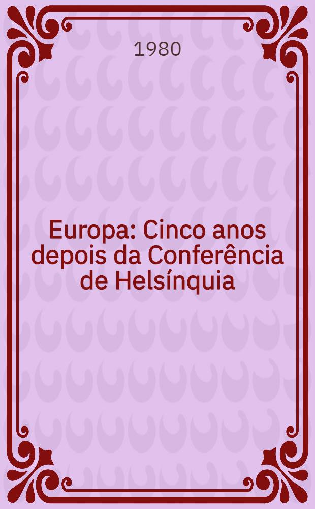Europa : Cinco anos depois da Confer&ecirc;ncia de Hels&iacute;nquia