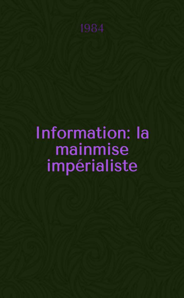 Information: la mainmise impérialiste
