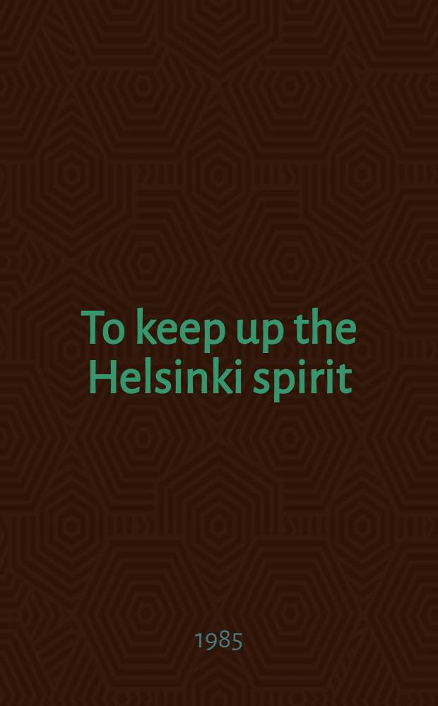 To keep up the Helsinki spirit : On the 10th anniversary of the All-European conf