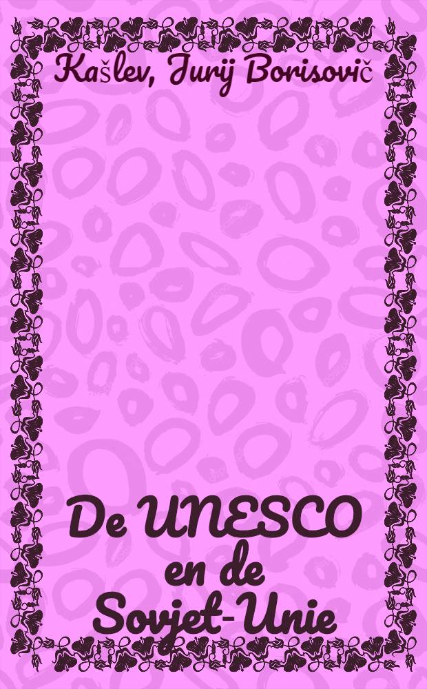 De UNESCO en de Sovjet-Unie