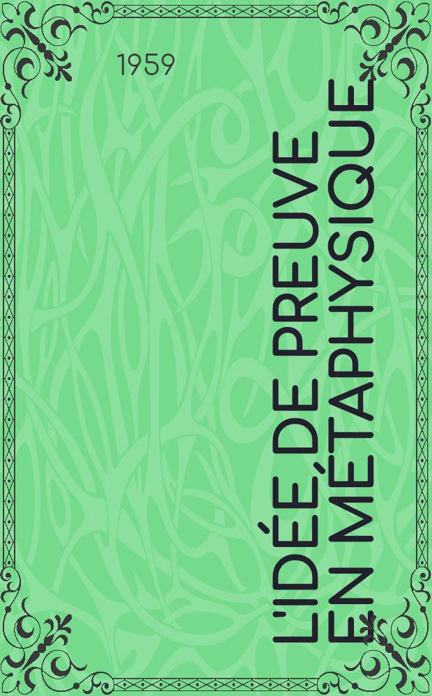 L'idée de preuve en métaphysique