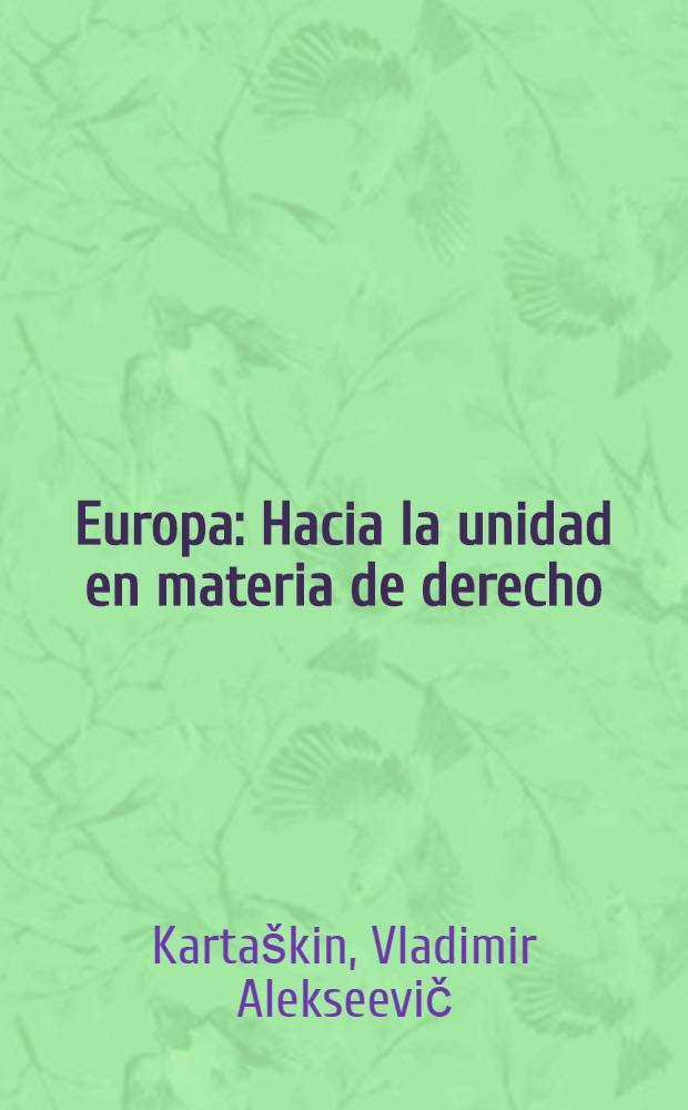 Europa : Hacia la unidad en materia de derecho