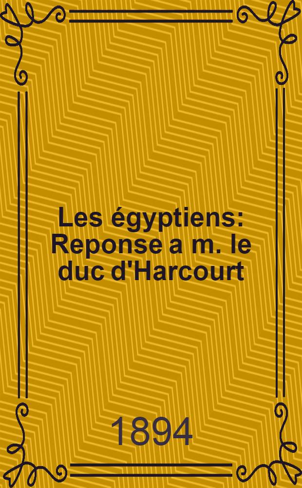 Les égyptiens : Reponse a m. le duc d'Harcourt