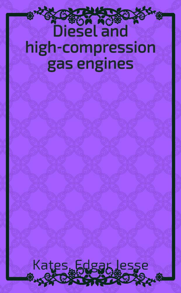 Diesel and high-compression gas engines : Fundamentals