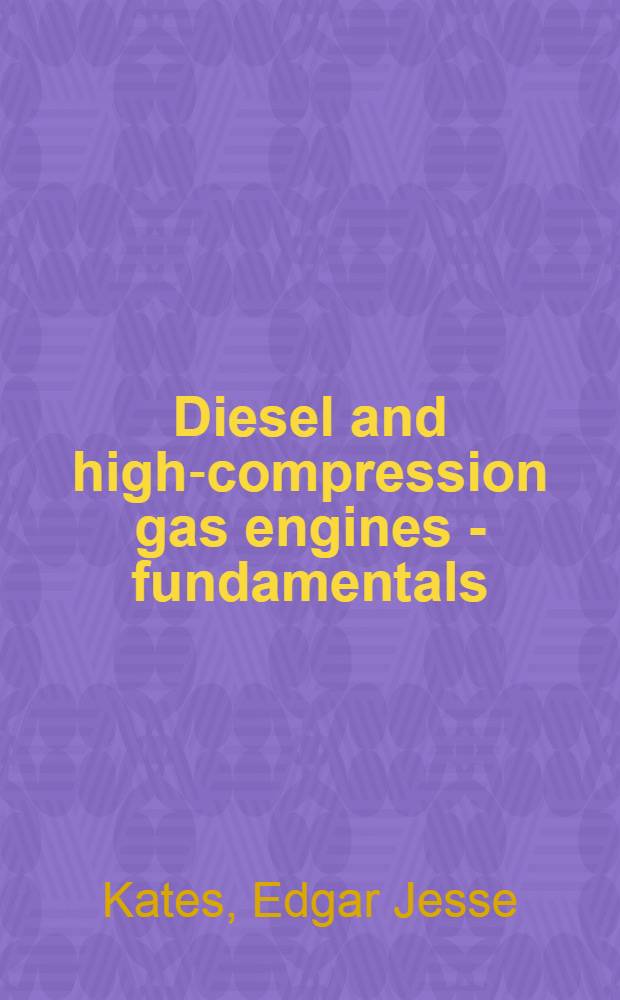 Diesel and high-compression gas engines - fundamentals