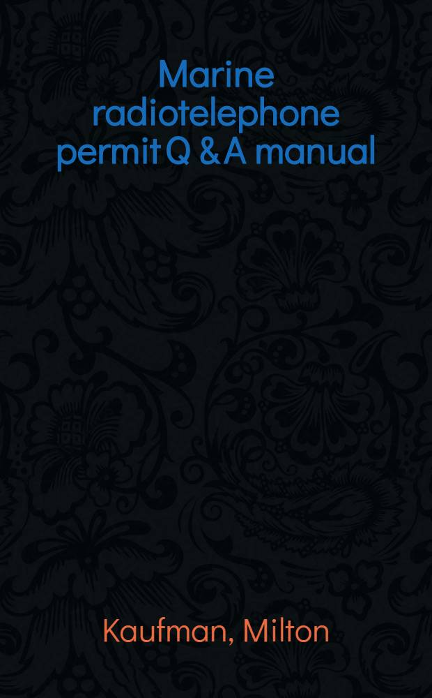 Marine radiotelephone permit Q & A manual : (Third class operator)