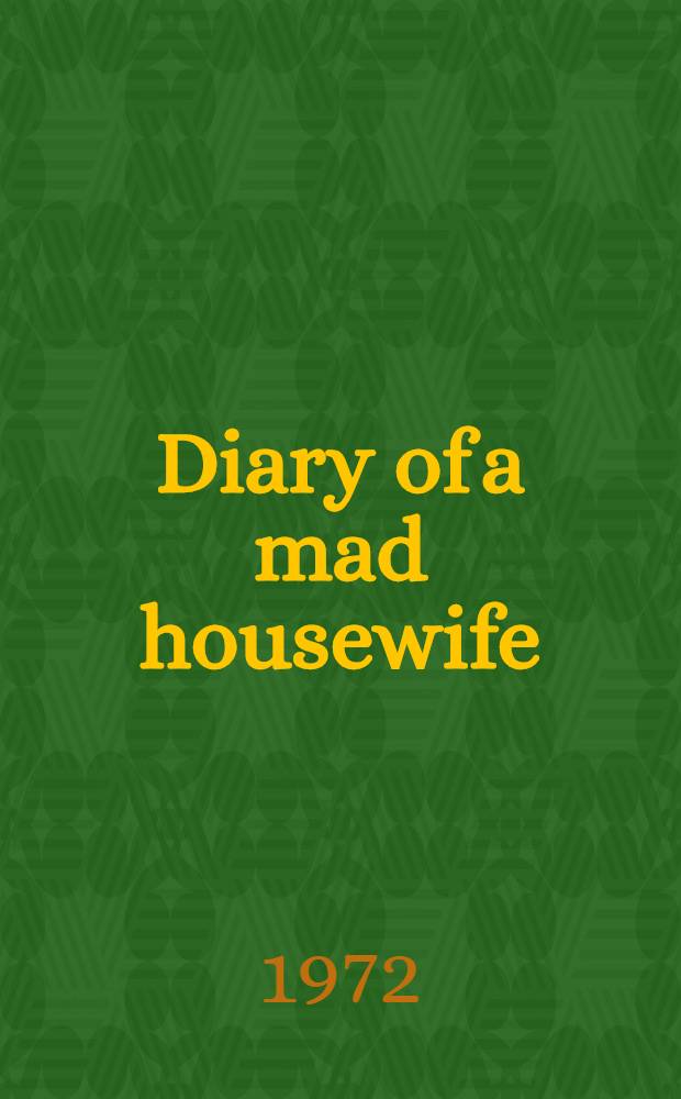 Diary of a mad housewife : A novel