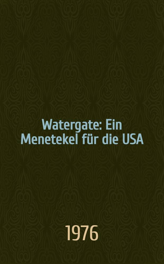 Watergate : Ein Menetekel für die USA