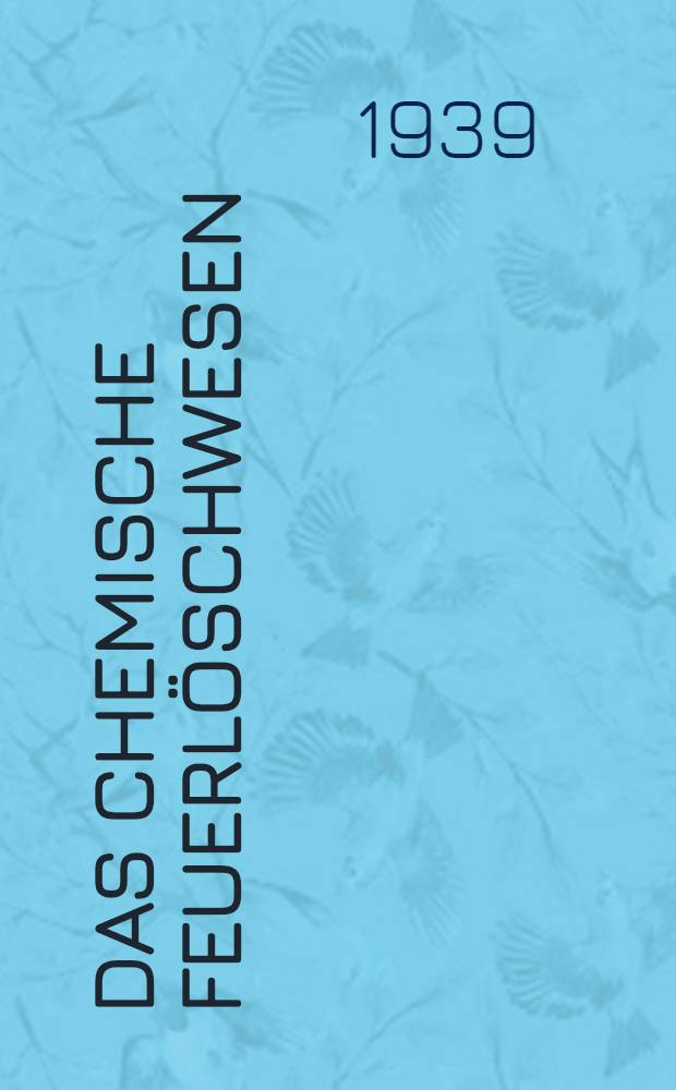 Das chemische Feuerlöschwesen
