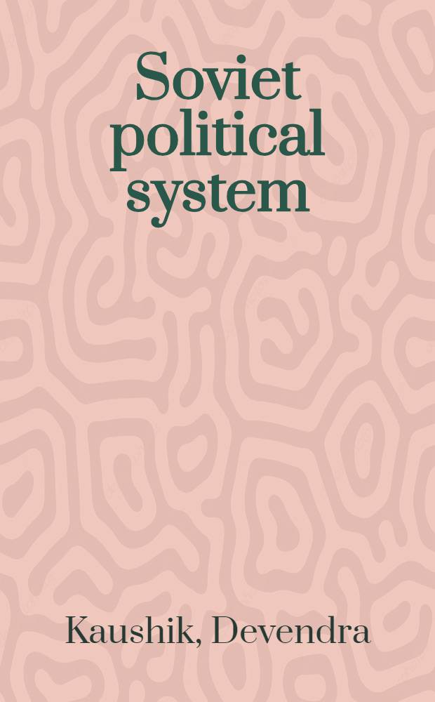 Soviet political system : Perceptions a. perspectives