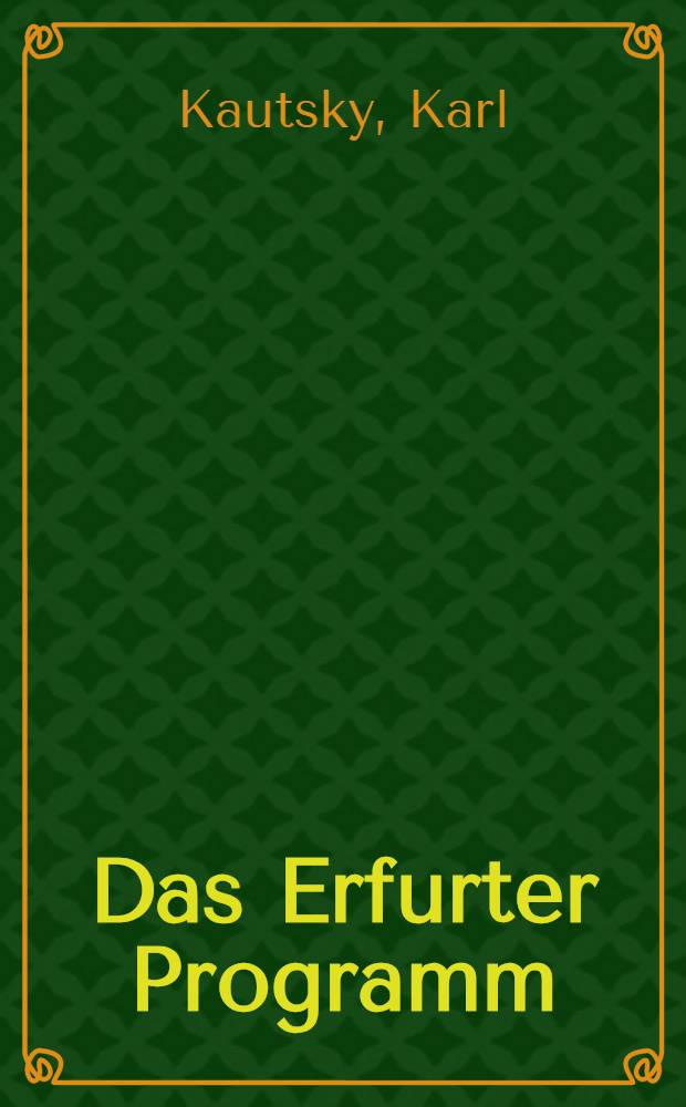 Das Erfurter Programm : In seinem grundsätzlichen Theil