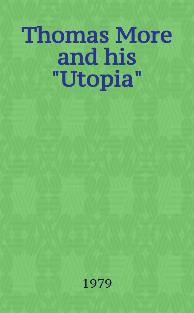 Thomas More and his "Utopia"