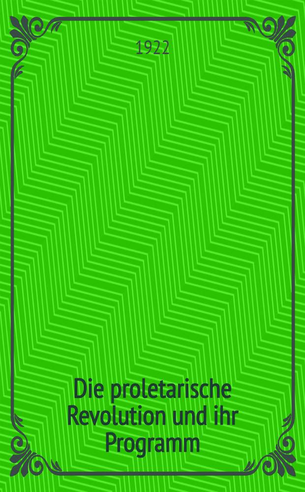 Die proletarische Revolution und ihr Programm