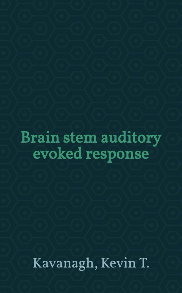 Brain stem auditory evoked response