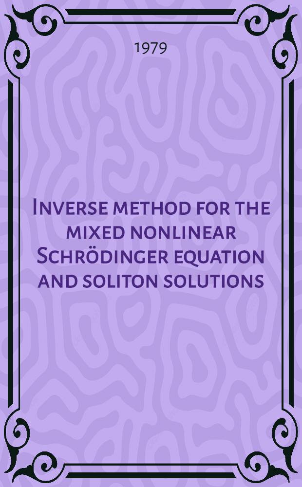 Inverse method for the mixed nonlinear Schrödinger equation and soliton solutions