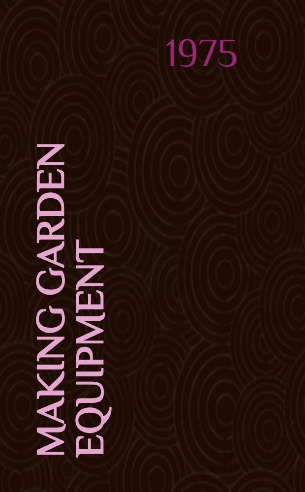 Making garden equipment