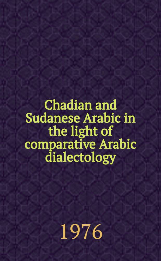 Chadian and Sudanese Arabic in the light of comparative Arabic dialectology