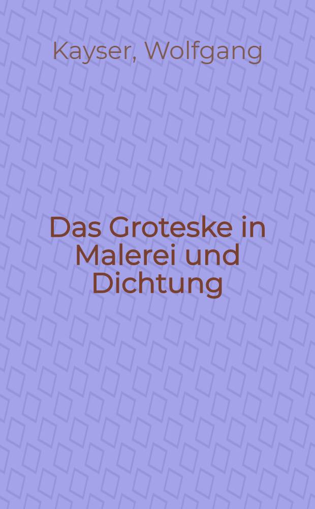 Das Groteske in Malerei und Dichtung